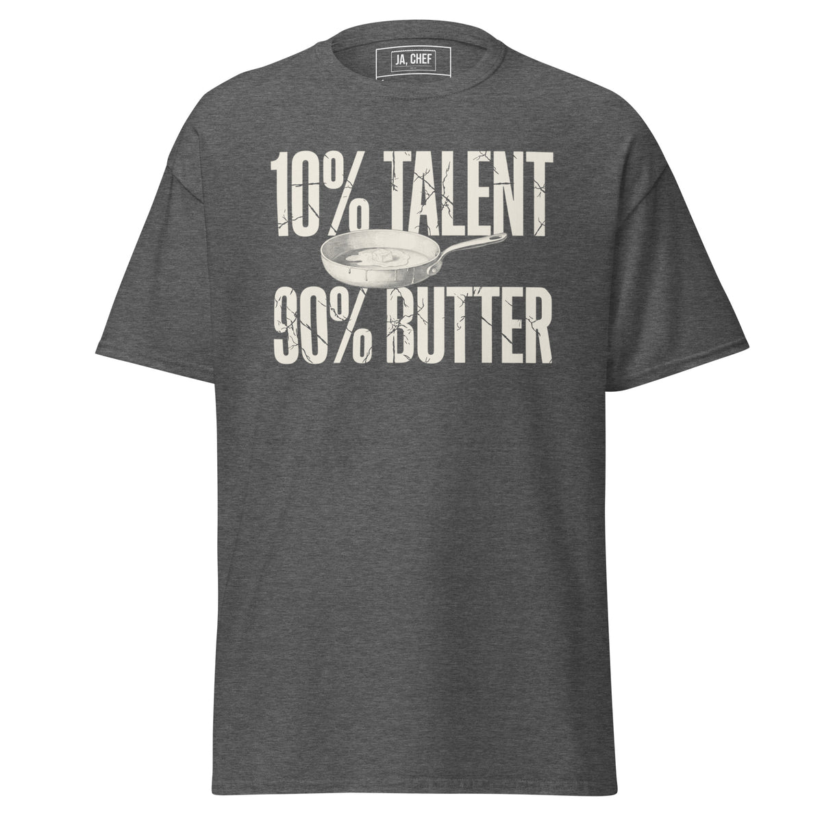 T-Shirt 10% Talent 90% Butter in Dunkles Heather, Vorderansicht
