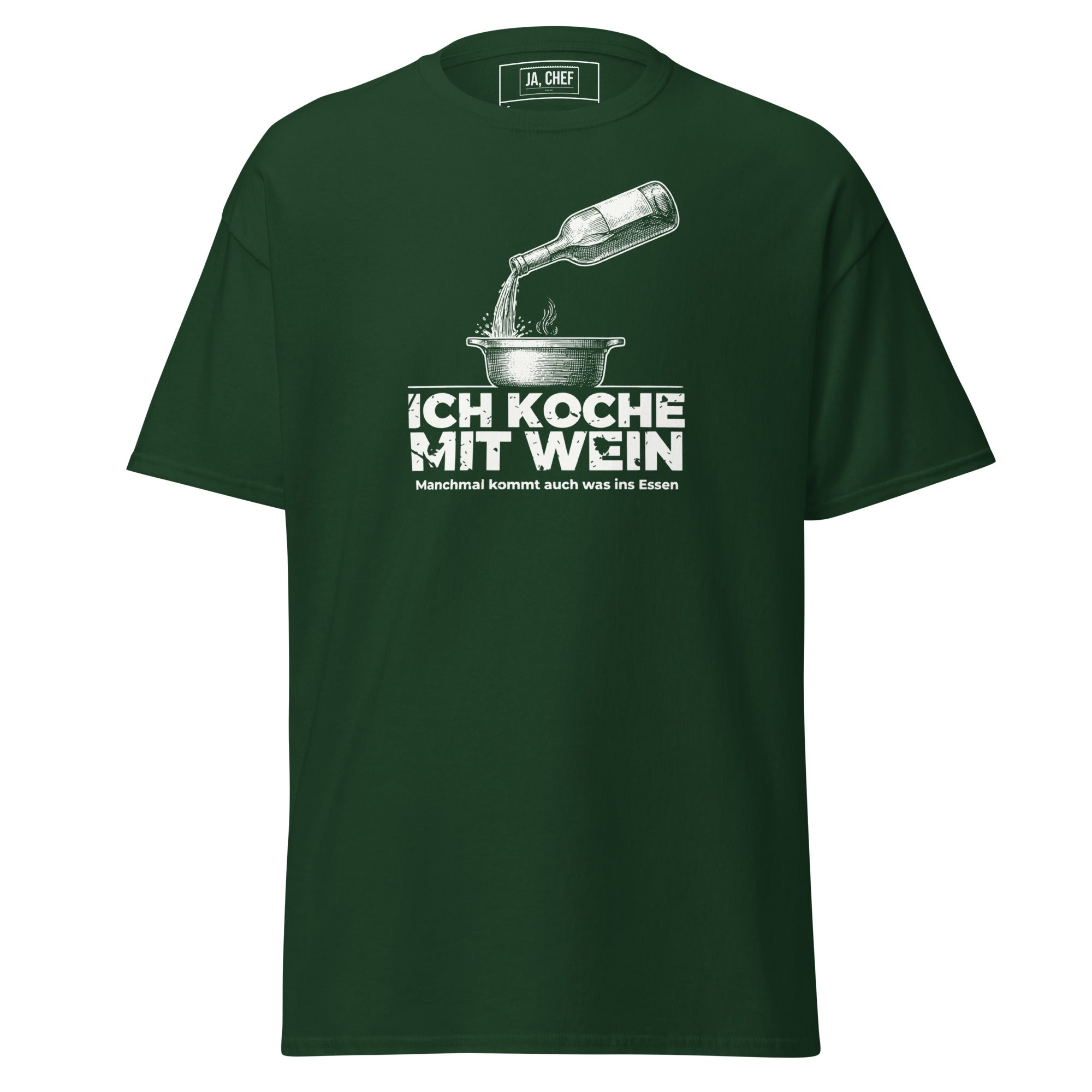Koch-Shirt Ich koche mit Wein in Waldgrün, Vorderansicht
