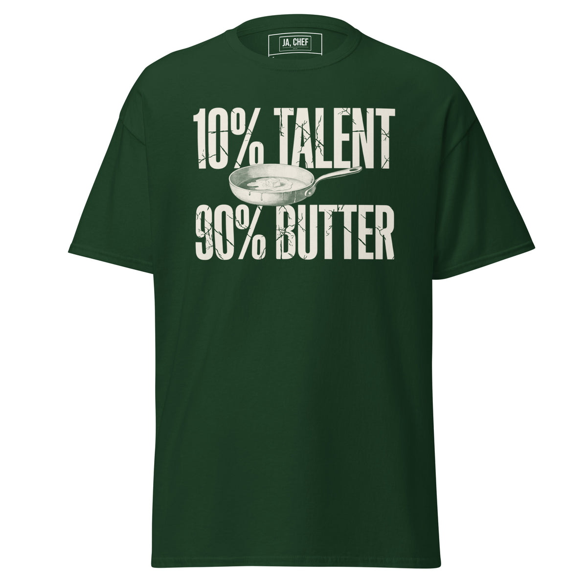 T-Shirt 10% Talent 90% Butter in Waldgrün, Vorderansicht