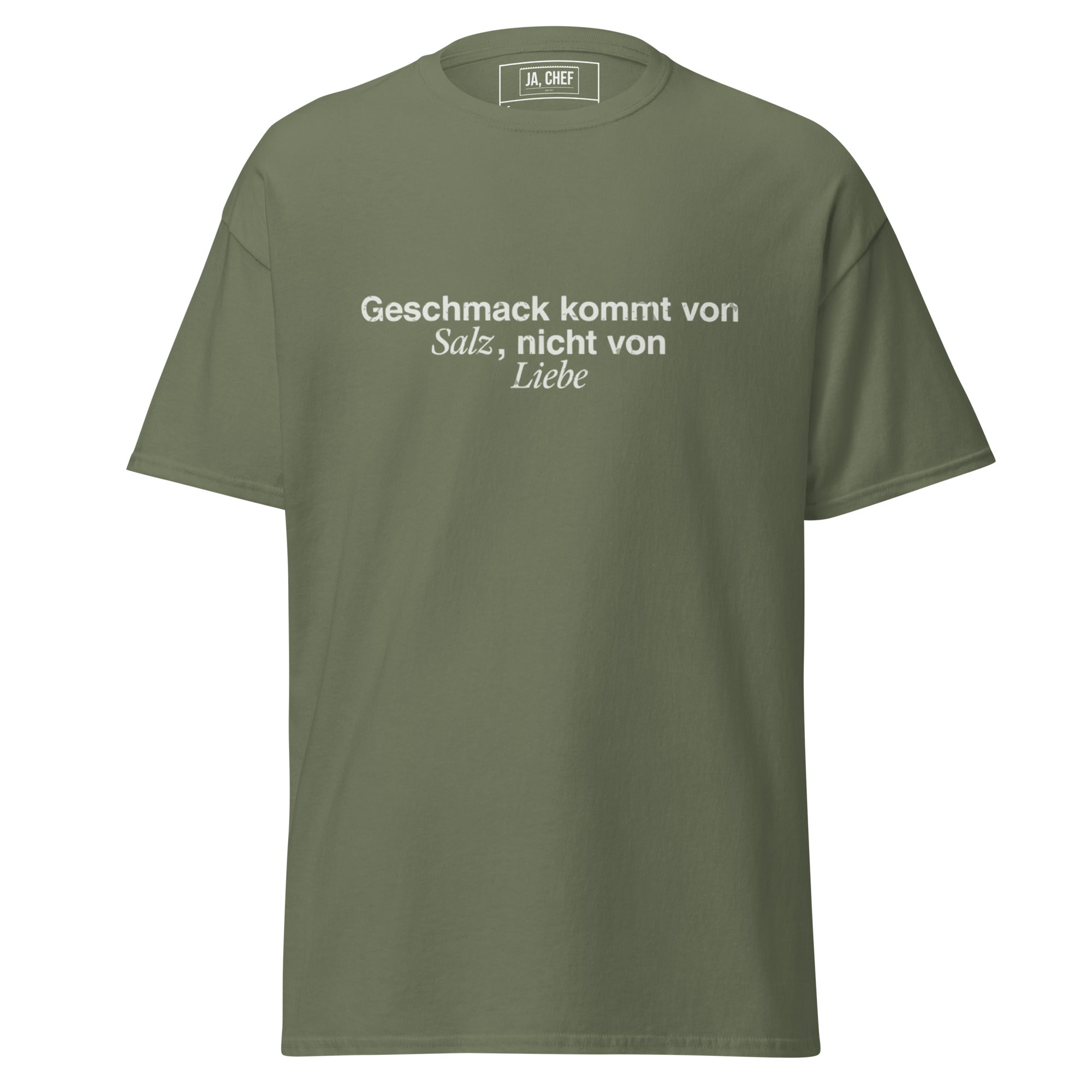 Koch-Shirt Geschmack kommt von Salz, nicht von Liebe in Militärgrün, Vorderansicht